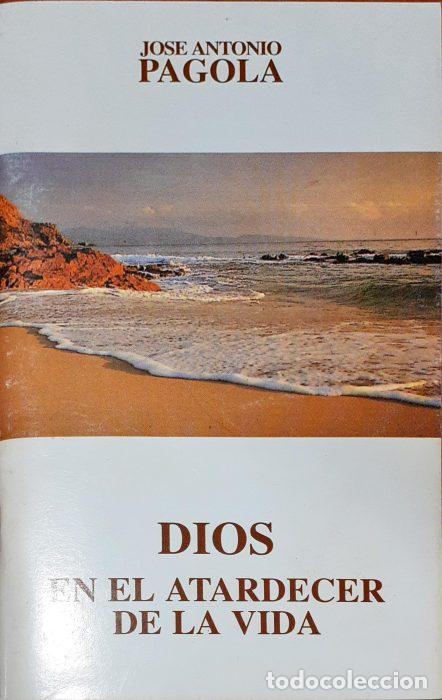 Libros: Dios en el atardecer de la vida - PAGOLA, JOS&Eacute; ANTONIO - Foto 1