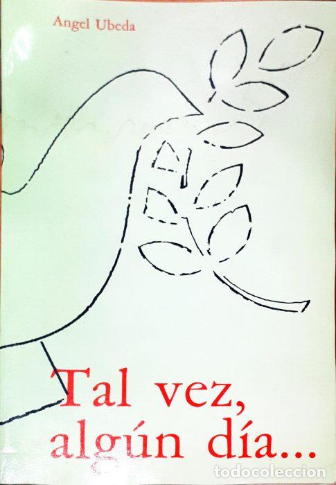 Libros: Tal vez alg&uacute;n d&iacute;a - &Uacute;BEDA, &Aacute;NGEL - Foto 1
