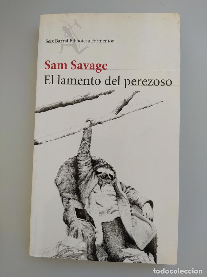 Libros: El Lamento Del Perezoso: Versi&oacute;n Completa. - Sam Savage. TDK672 - Foto 1