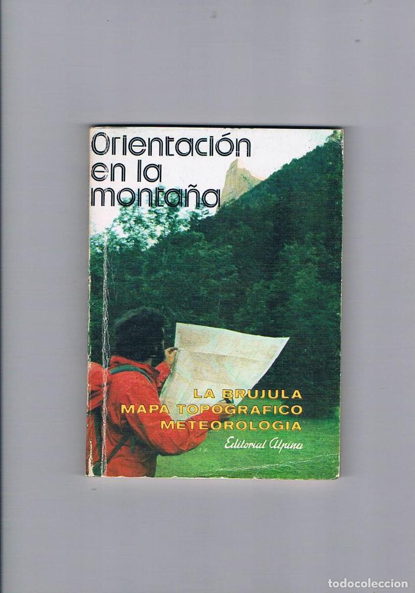 Libros: Orientacion en la monta&ntilde;a Ed Alpina 1981 - Foto 1