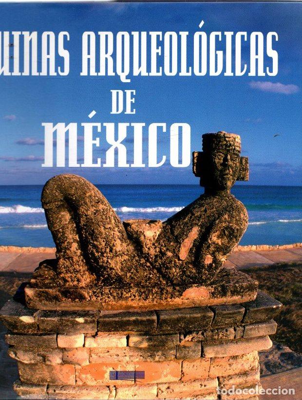 Libri di seconda mano: Ruinas arqueol&oacute;gicas de M&eacute;xico - Garc&iacute;a Curado, Anselmo J./Molina, J. Enrique