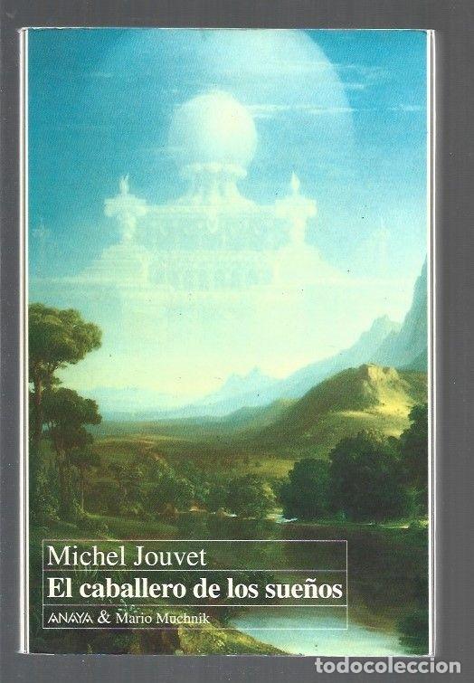 Libros: CABALLERO DE LOS SUE&Ntilde;OS - EL - JOUVET, MICHEL - Foto 1