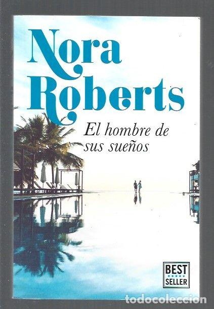 Libros: HOMBRE DE SUS SUE&Ntilde;OS - EL - ROBERTS, NORA - Foto 1
