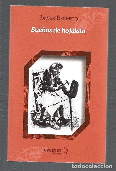 Libros: SUE&Ntilde;OS DE HOJALATA - BERMEJO, JAVIER - Foto 1
