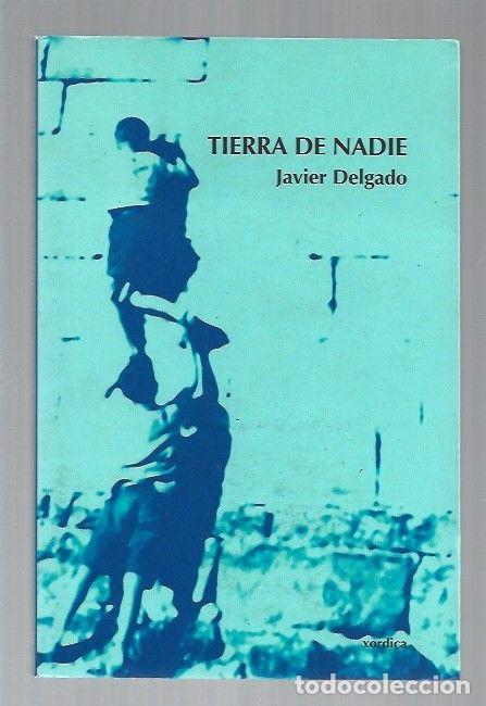 Libros: TIERRA DE NADIE - DELGADO, JAVIER - Foto 1