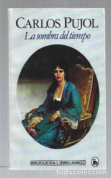 Libros: SOMBRA DEL TIEMPO - LA - PUJOL, CARLOS - Foto 1