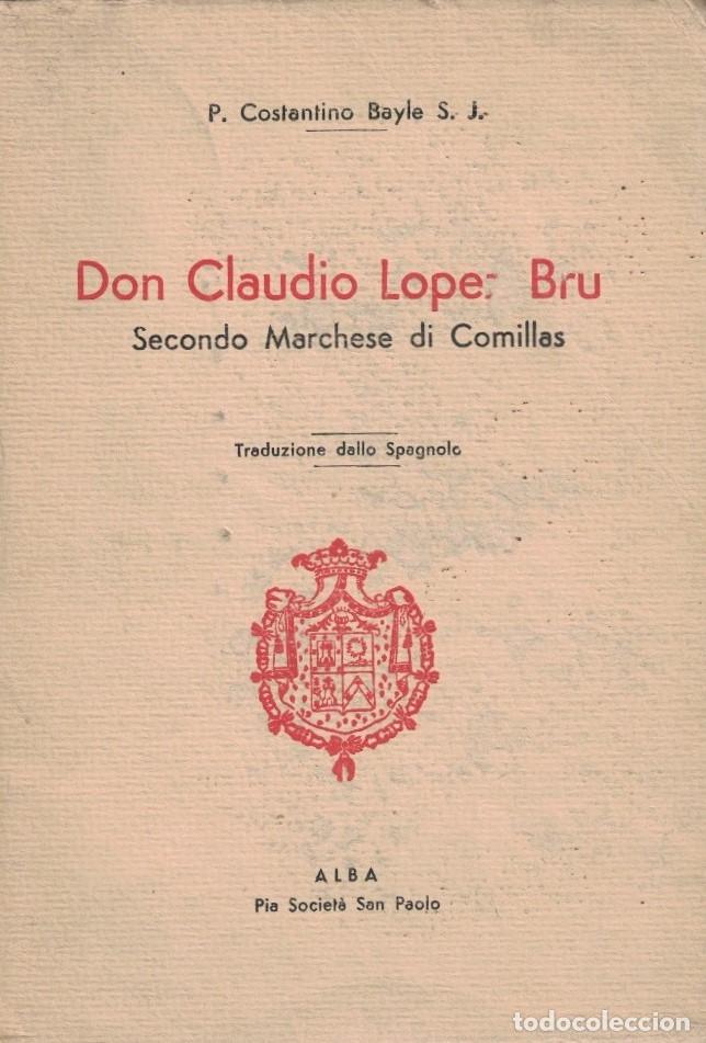 Libros: DON CLAUDIO LOPEZ BRU. Secondo Marchese di Comillas. - Bayle. Constantino, - Foto 1