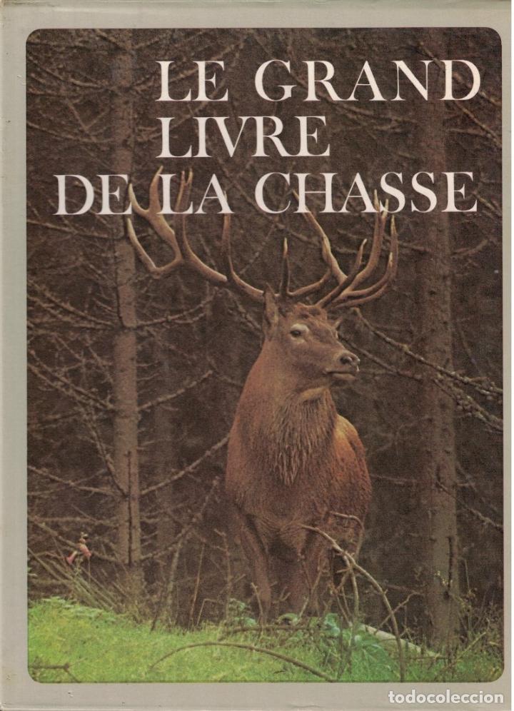 Libri di seconda mano: LE GRAND LIVRE DE LA CHASSE. 2 Tomos. - AA.VV.