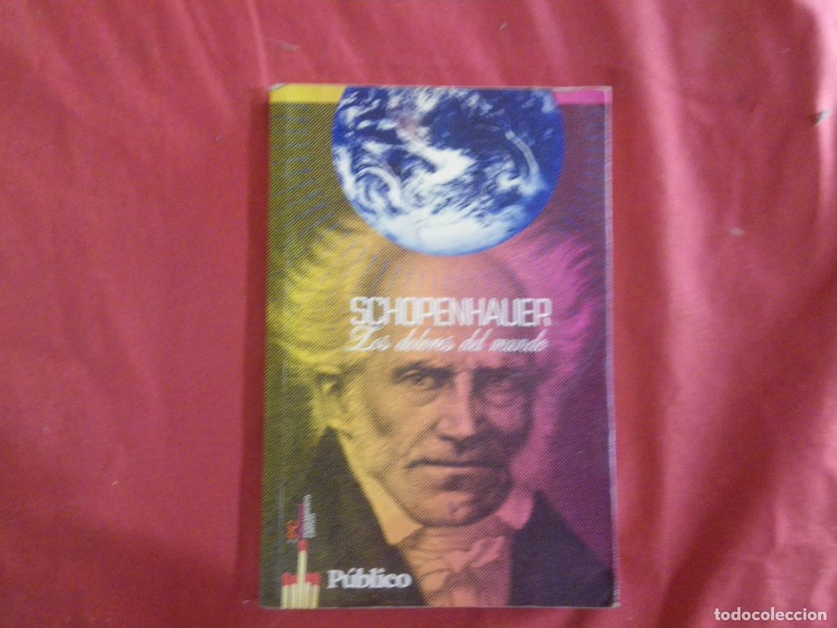 Libros: LIBRO LOS DOLORES DEL MUNDO DE SCHOPENHAUER VER - Foto 1