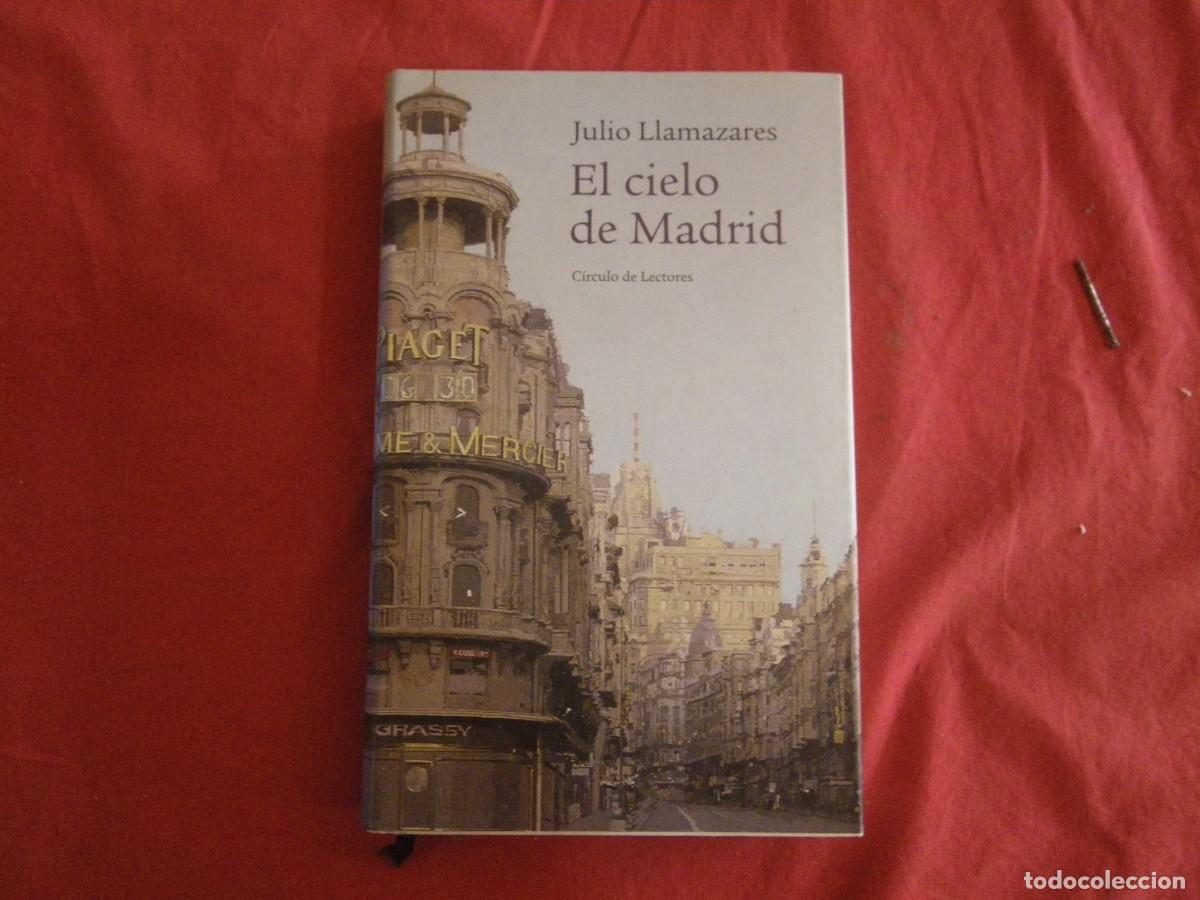 Libros: LIBRO JULIO LLAMAZARES - EL CIELO DE MADRID - Foto 1