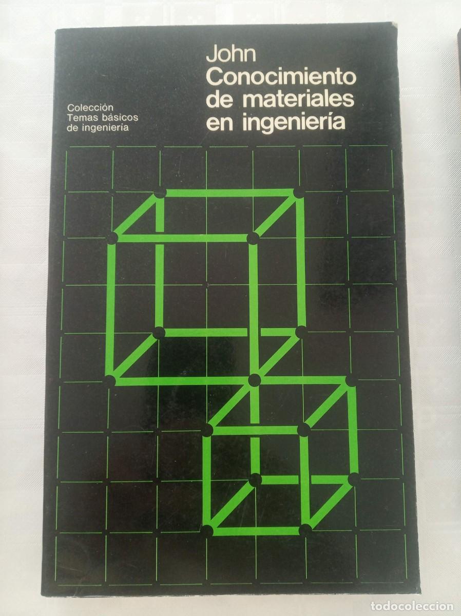 Libros: CONOCIMIENTO DE MATERIALES EN INGENIERIA ( V. B. JOHN ) - Foto 1
