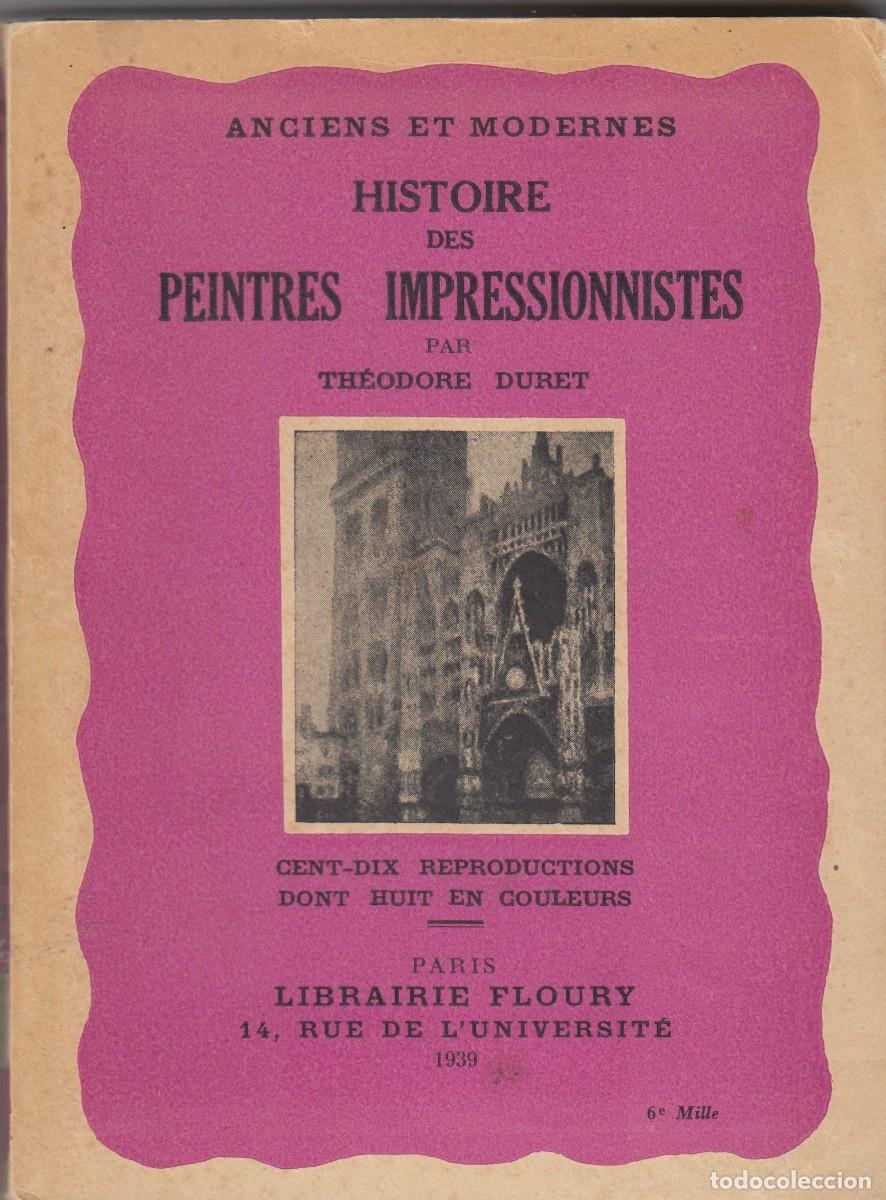 Libros: HISTOIRE DES PEINTRES IMPRESSIONISTES. DURET. ACV - Foto 1