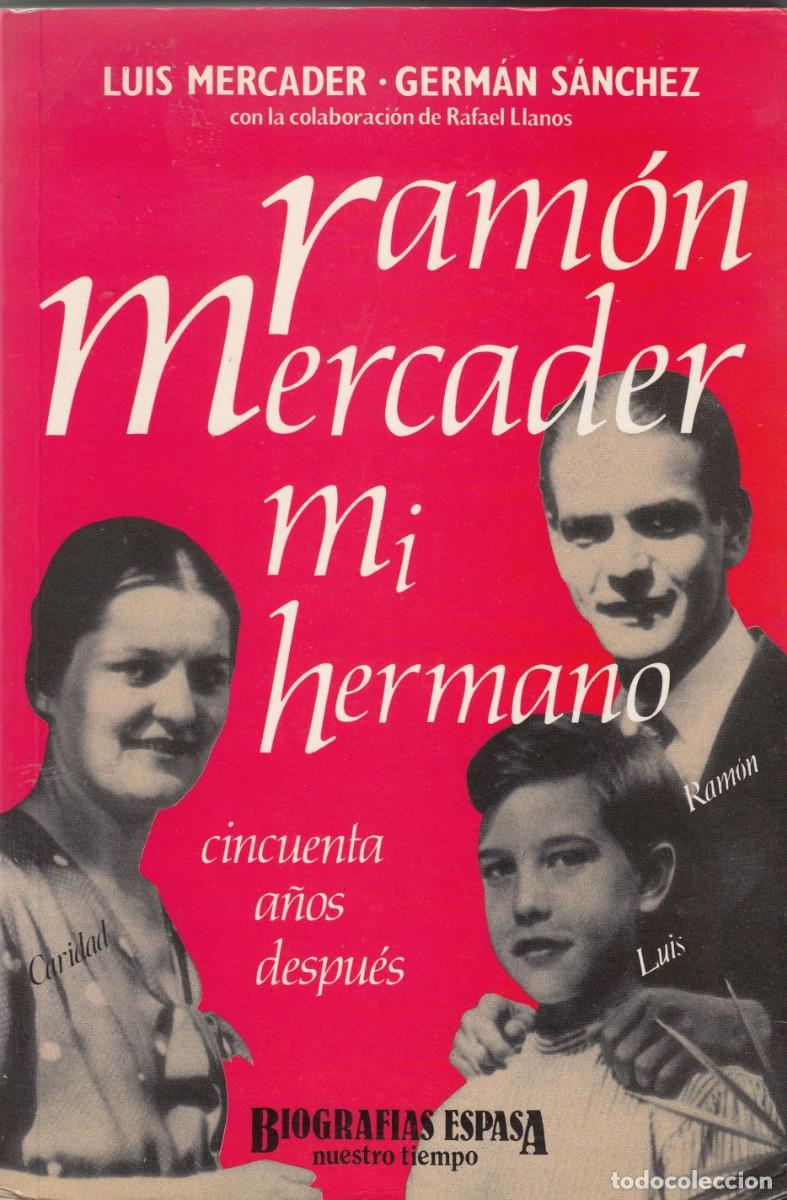 Libros: RAM&Oacute;N MERCADER MI HERMANO. LUIS MERCADER.ACW - Foto 1