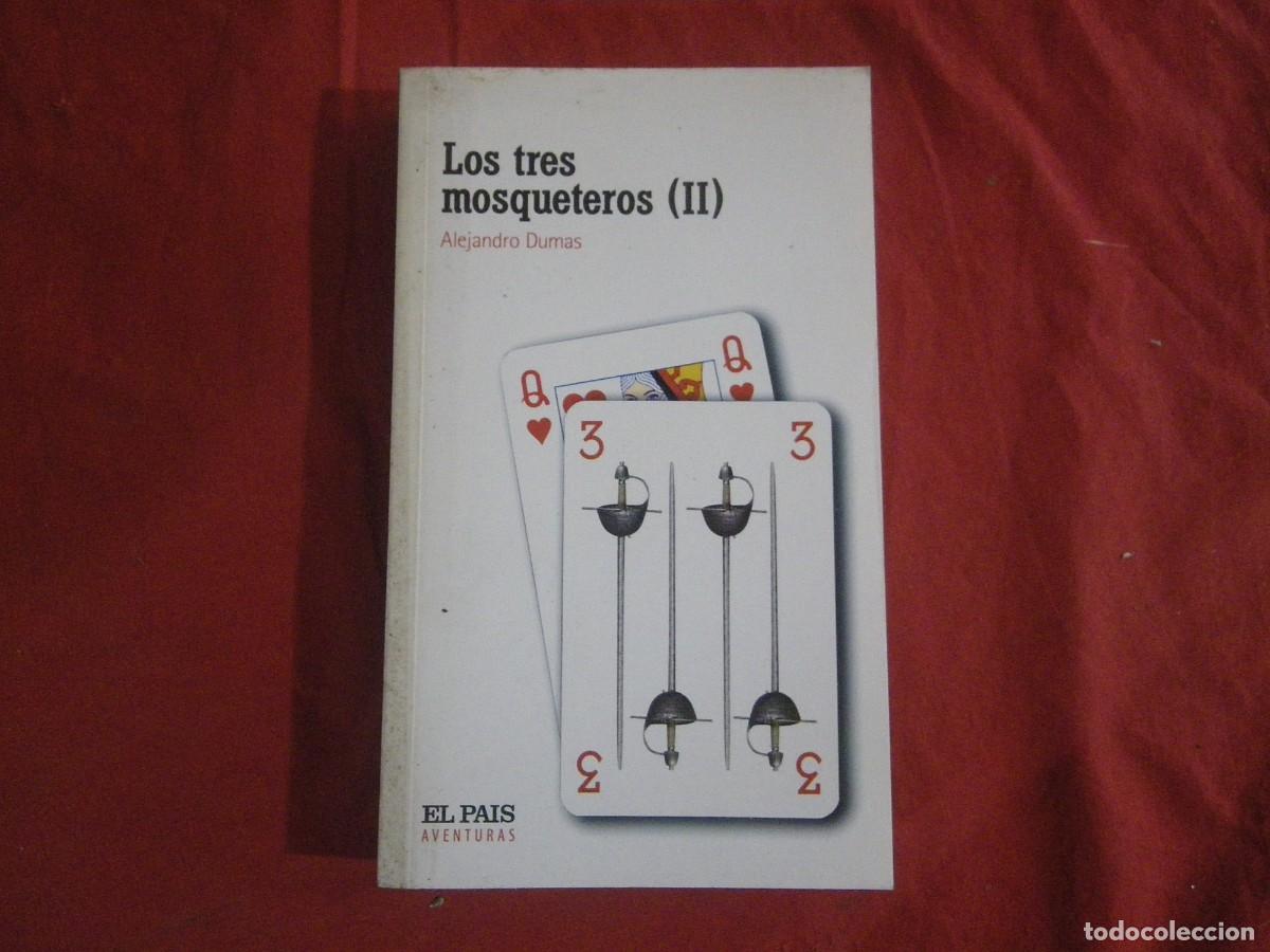 Libros: LIBRO LOS TRES MOSQUETEROS (ALEJANDRO DUMAS) COLECCION EL PAIS - Foto 1