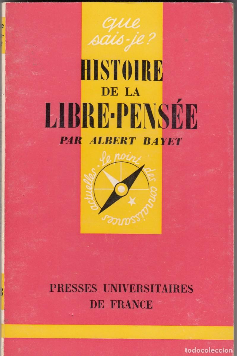 Libros: HISTOIRE DE LA LIBRE-PENS&Eacute;E. BAYET. ACW - Foto 1