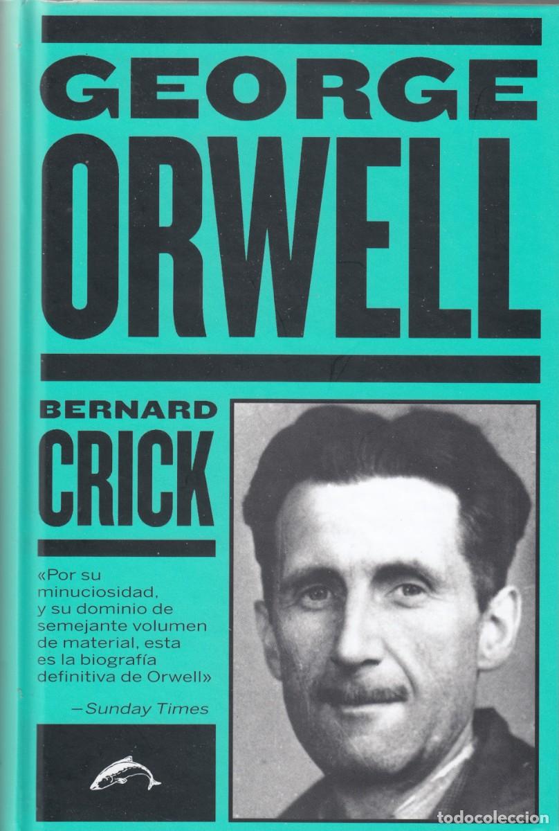 Libros: GEORGE ORWELL. CRICK. BIOGRAF&Iacute;A. ACW - Foto 1