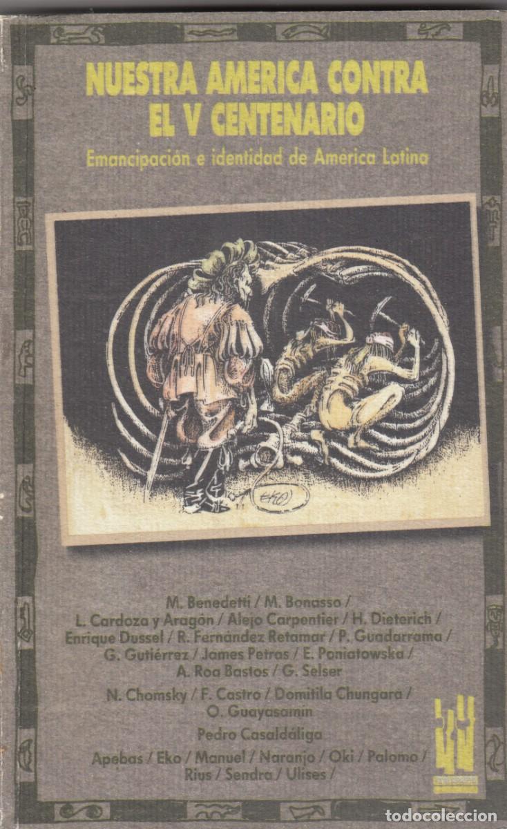 Libros: NUESTRA AN&Eacute;RICA CONTRA EL V CENTENARIO. BENEDETTI Y OTROS. ACX - Foto 1