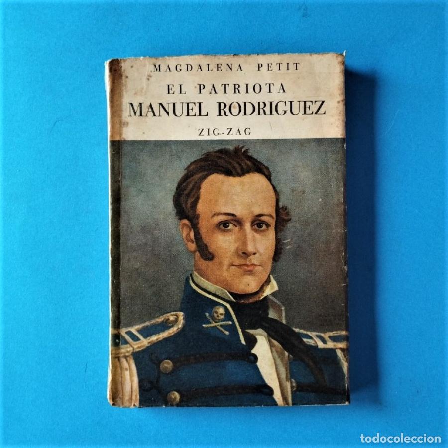 Libros: El Patriota Manuel Rodr&iacute;guez. - Petit, Magdalena. - Foto 1