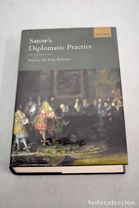 Libros: Satow s diplomatic practice[Guide to diplomatic practice ][Diplomatic practice ][Oxford Public ... - Foto 1
