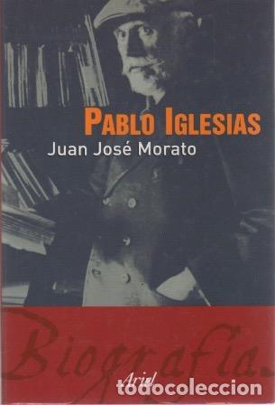 Libros: Pablo Iglesias - Morato, Juan Jos&eacute; - Foto 1
