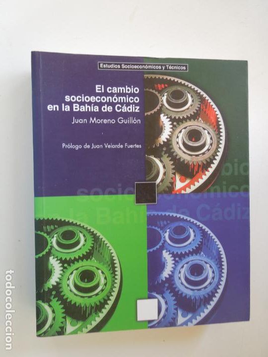 books: EL CAMBIO SOCIOECON&Oacute;MICO EN LA BAH&Iacute;A DE C&Aacute;DIZ (1956-1996)-JUAN MORENO GUILL&Oacute;N-DIP. DE C&Aacute;DIZ 1999.