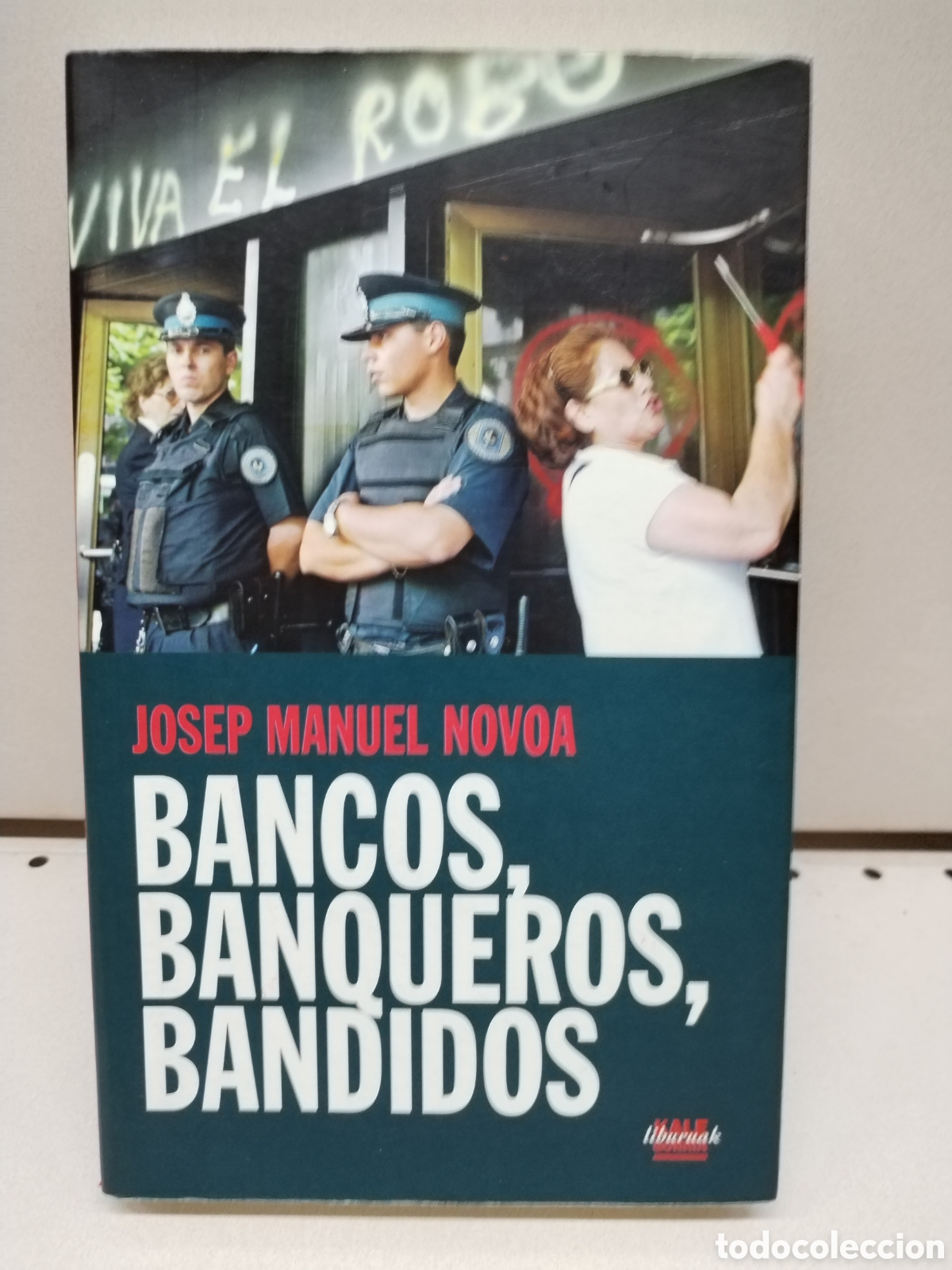 Libros: Bancos,banqueros,bandidos - Josep Manuel Novoa - Foto 1