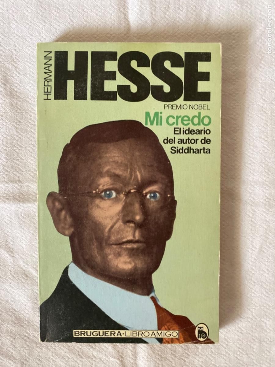 Libros: Hermann HESSE, MI CREDO, EL IDEARIO DEL AUTOR DE SIDDHARTA, BRUGUERA - Foto 1