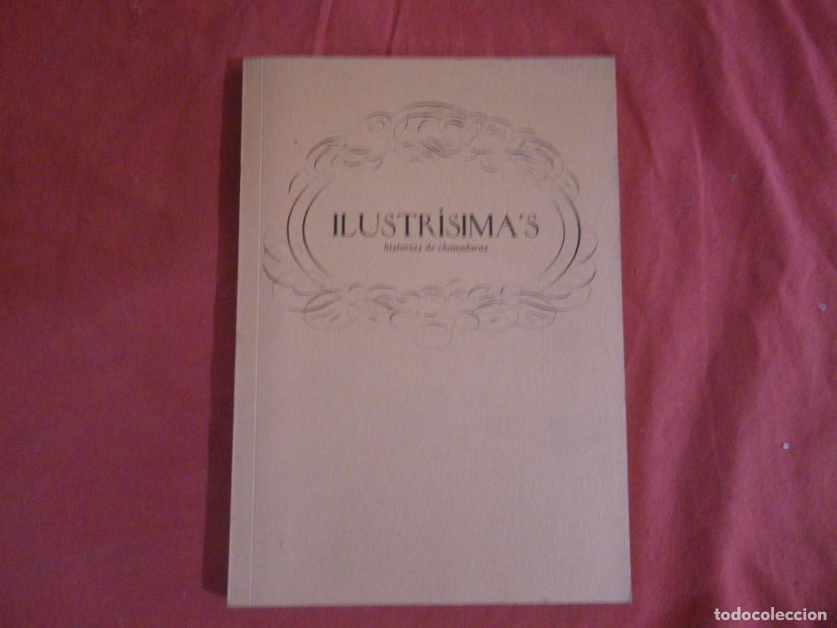 Libros: LIBRO ILUSTRISIMA&acute;S HISTORIAS DE CHANADORAS - Foto 1