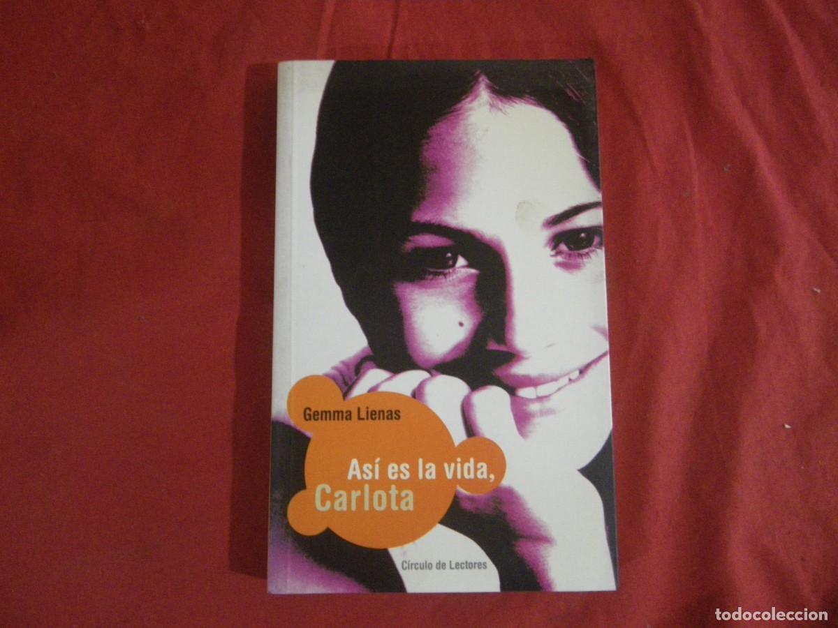 Libros: LIBRO AS&Iacute; ES LA VIDA, CARLOTA / Gemma Lienas - Foto 1