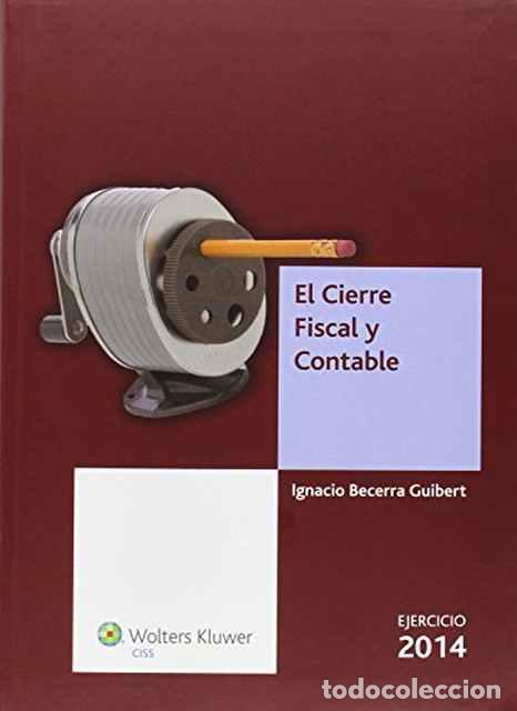 Libros: El Cierre Fiscal y Contable. Ejercicio 2014. - Ignacio Becerra Guibert - Foto 1