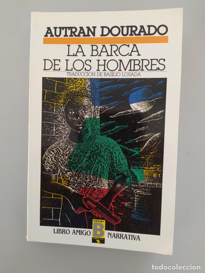 Libros: LA BARCA DE LOS HOMBRES. - AUTRAN DOURADO. TDK585 - Foto 1