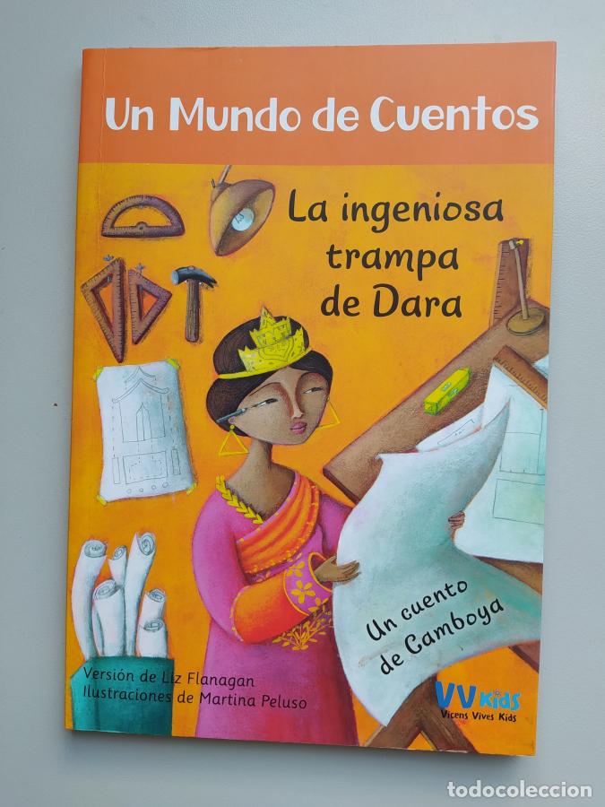 B&uuml;cher: LA INGENIOSA TRAMPA DE DARA. Un cuento de Camboya. - LIZ FLANAGAN. TDK690