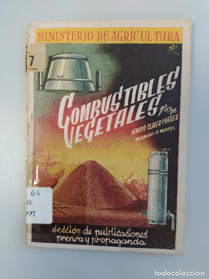 Libros: Combustibles vegetales. - Ignacio Claver Correa. TDK597 - Foto 1
