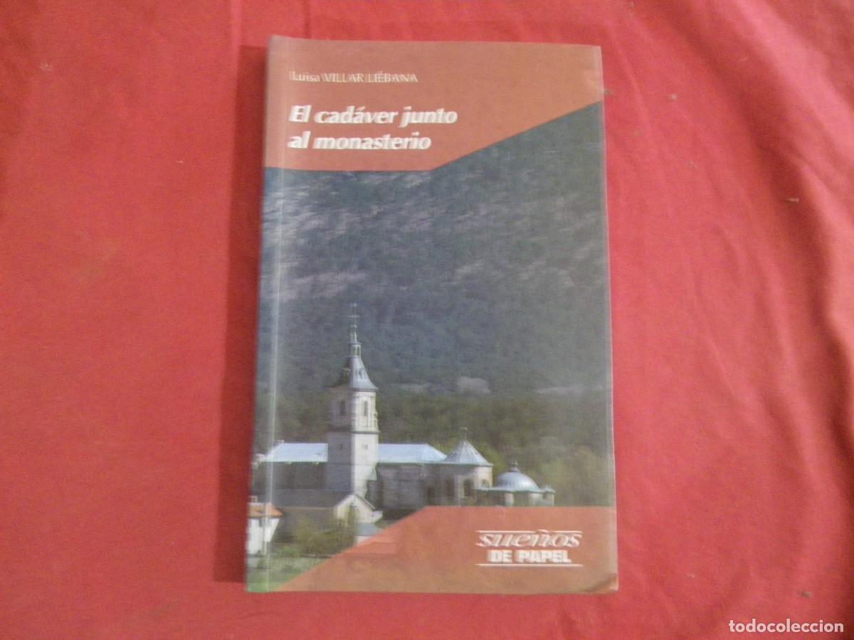Libros: LIBRO EL CADAVER JUNTO AL MONASTERIO. LUISA VILLAR LI&Eacute;BANA - Foto 1