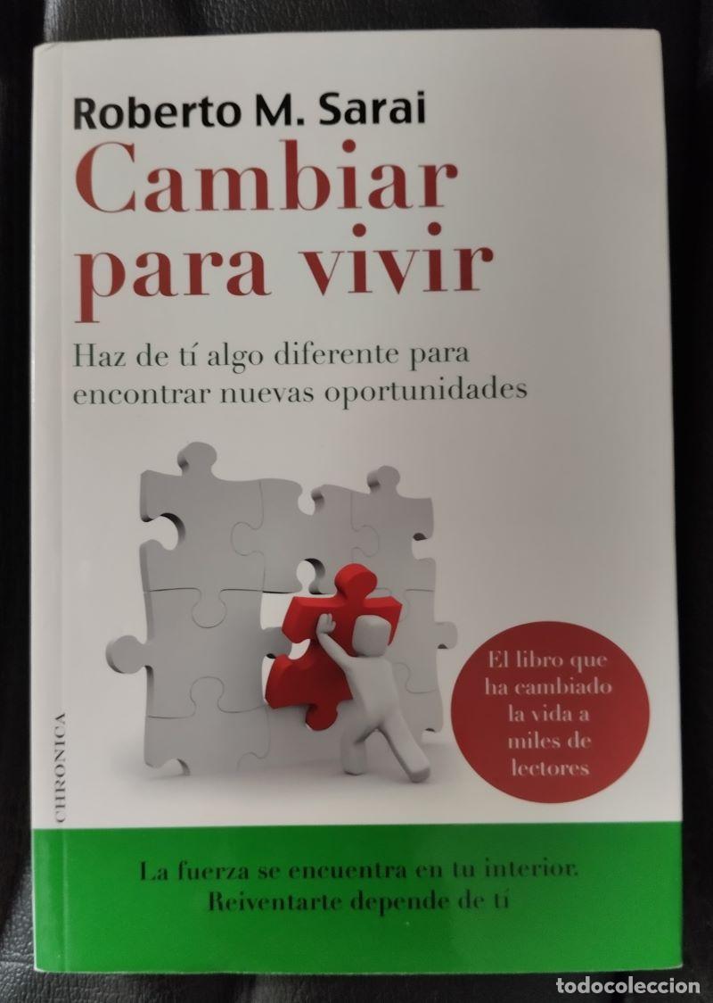 Libros: Cambiar para vivir - Roberto M. Sarai - Foto 1