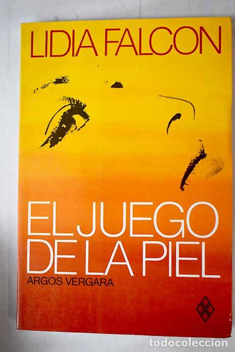 Libros: El juego de la piel: Falc&oacute;n, Lidia.- Falc&oacute;n, Lidia - Foto 1