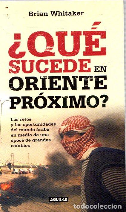 Libros: &iquest;Qu&eacute; sucede en Oriente Pr&oacute;ximo? - Whitaker, Brian - Foto 1
