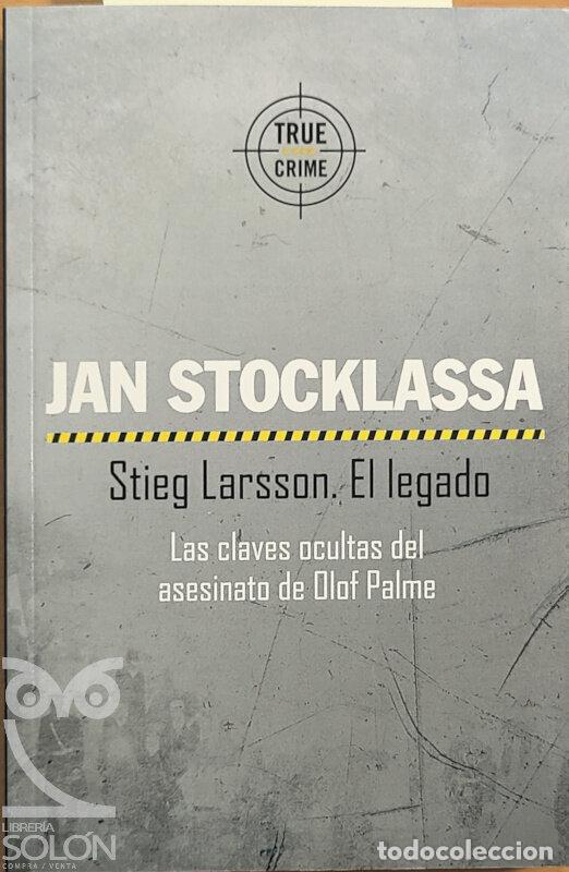 Libros: Stieg Larsson. El legado - Jan Stocklassa - Foto 1