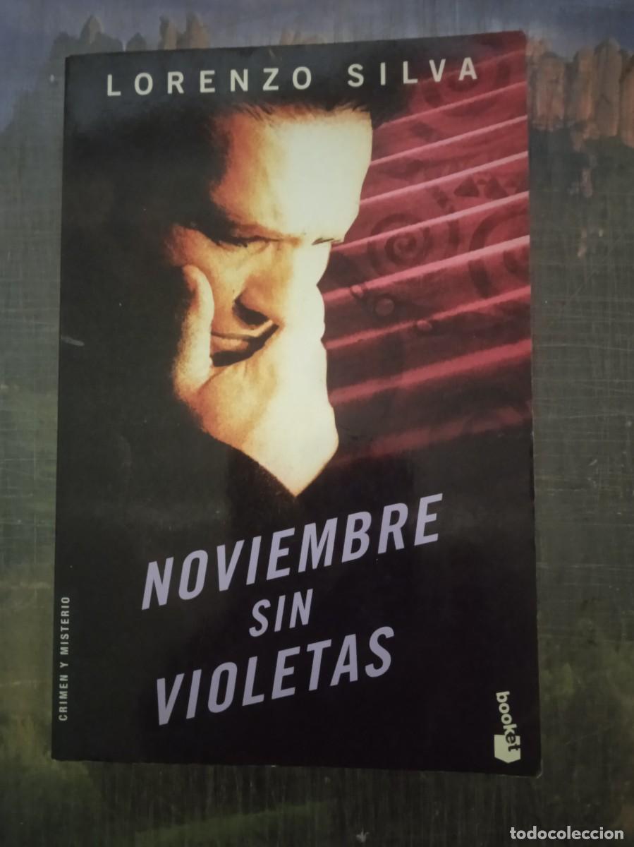 Libros: NOVIEMBRE SIN VIOLETAS - Lorenzo Silva - Foto 1