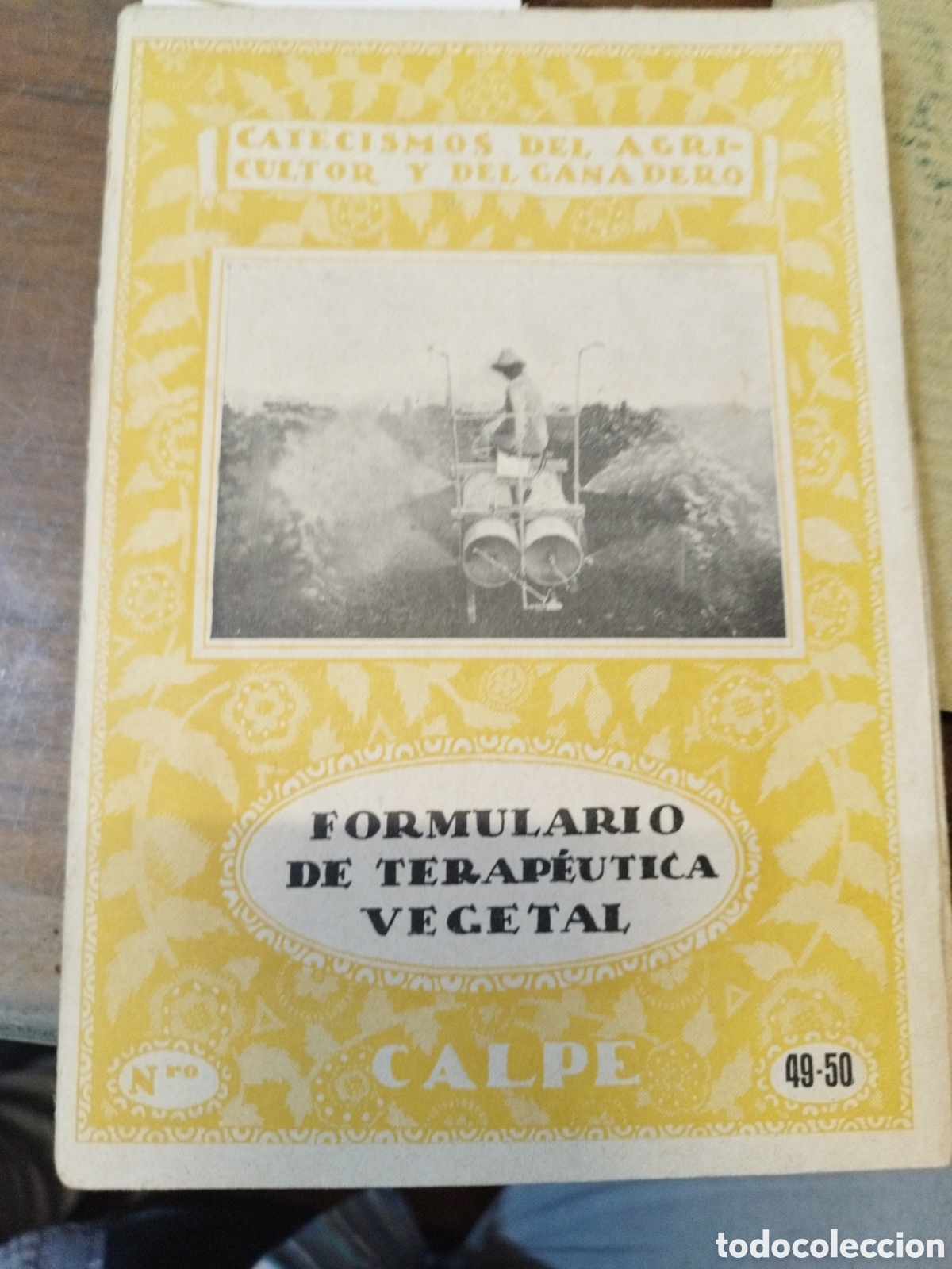 Libros: FORMULARIO DE TERAPEUTICA VEGETAL. Productos y aparatos anticriptog&aacute;micos insecticidas. Catecismos d