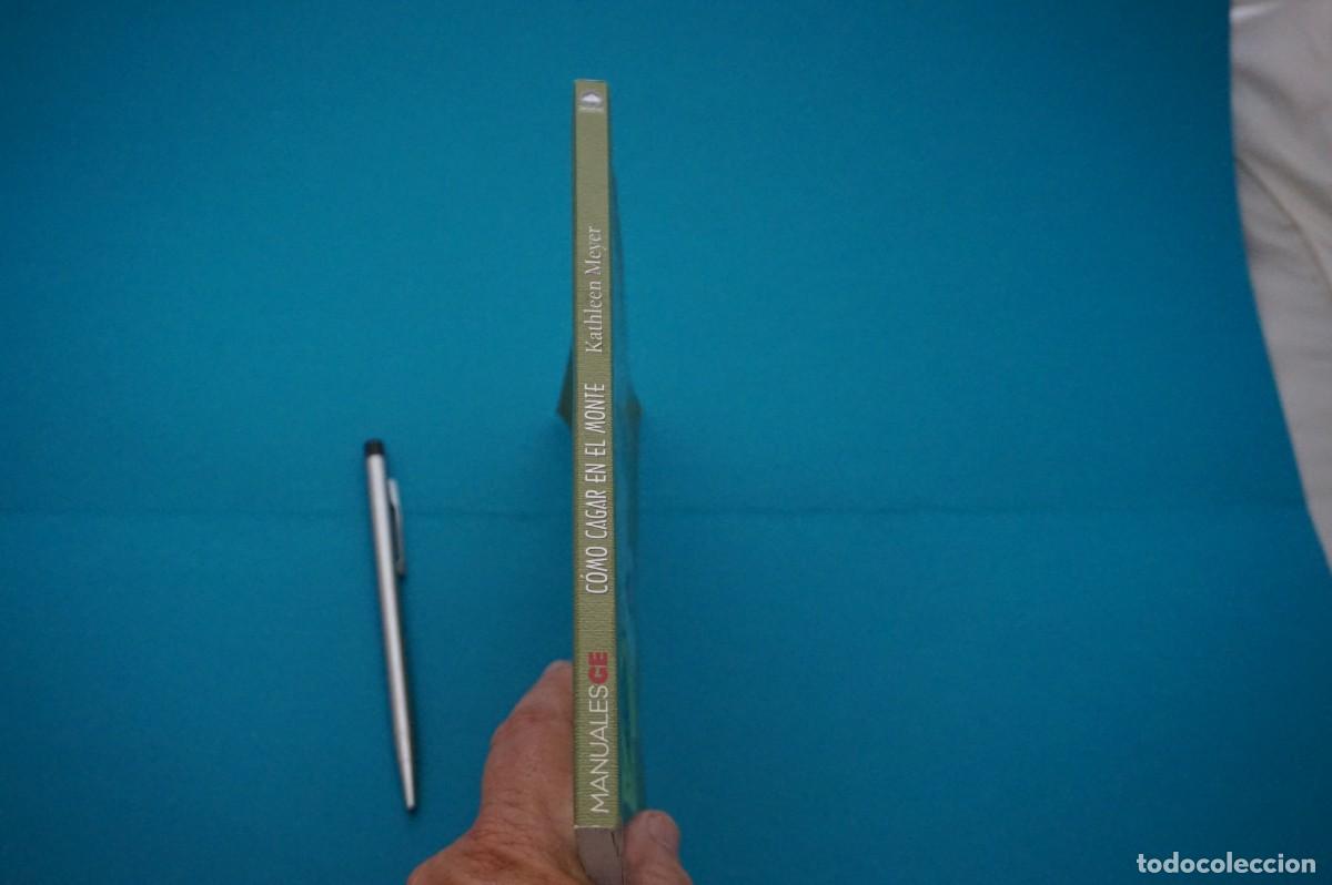 Libros: AMF-31C/ COMO CAGAR EN EL MONTE - KATHLEEN MEYER - Foto 6