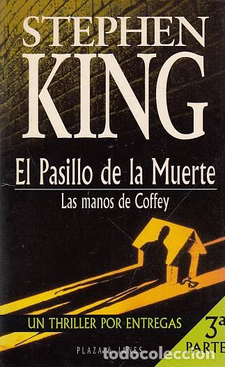 Libros: EL PASILLO DE LA MUERTE 3&ordf; PARTE. LAS MANOS DE COFFEY - KING, STEPHEN - Foto 1