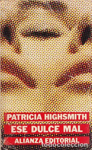 Libros: ESE DULCE MAL - HIGHSMITH, PATRICIA - Foto 1