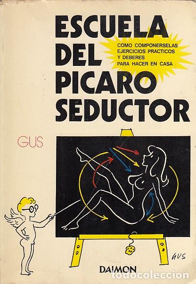 Libros: ESCUELA DEL P&Iacute;CARO SEDUCTOR - GUS - Foto 1