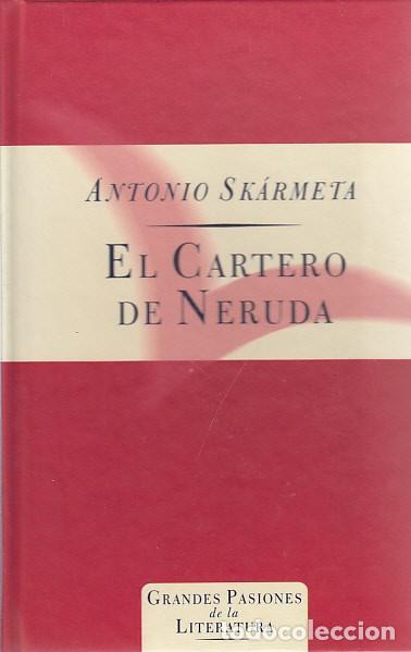 Libros: EL CARTERO DE NERUDA - SK&Aacute;RMETA, ANTONIO - Foto 1