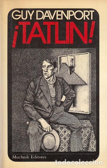 Libros: &iexcl;TATLIN! - DAVENPORT, GUY - Foto 1