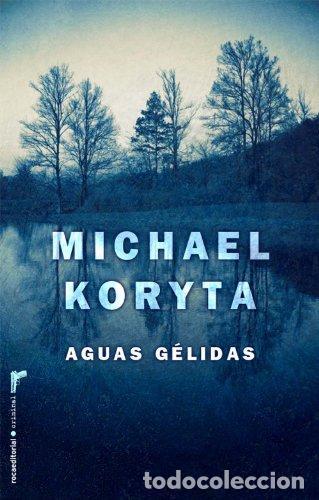 Libros: AGUAS GELIDAS - MICHAEL KORYTA - Foto 1