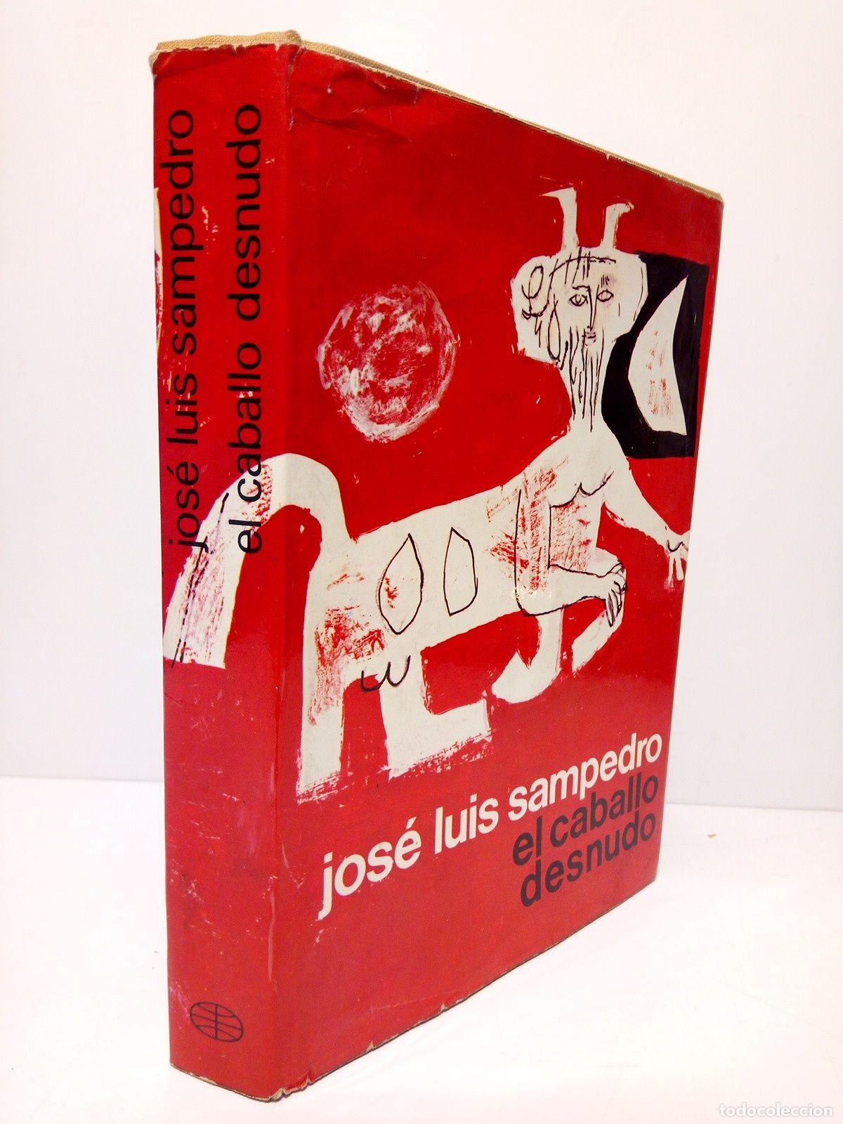 Libros: SAMPEDRO, Jos&eacute; Luis - El caballo desnudo (Novela) - Foto 1