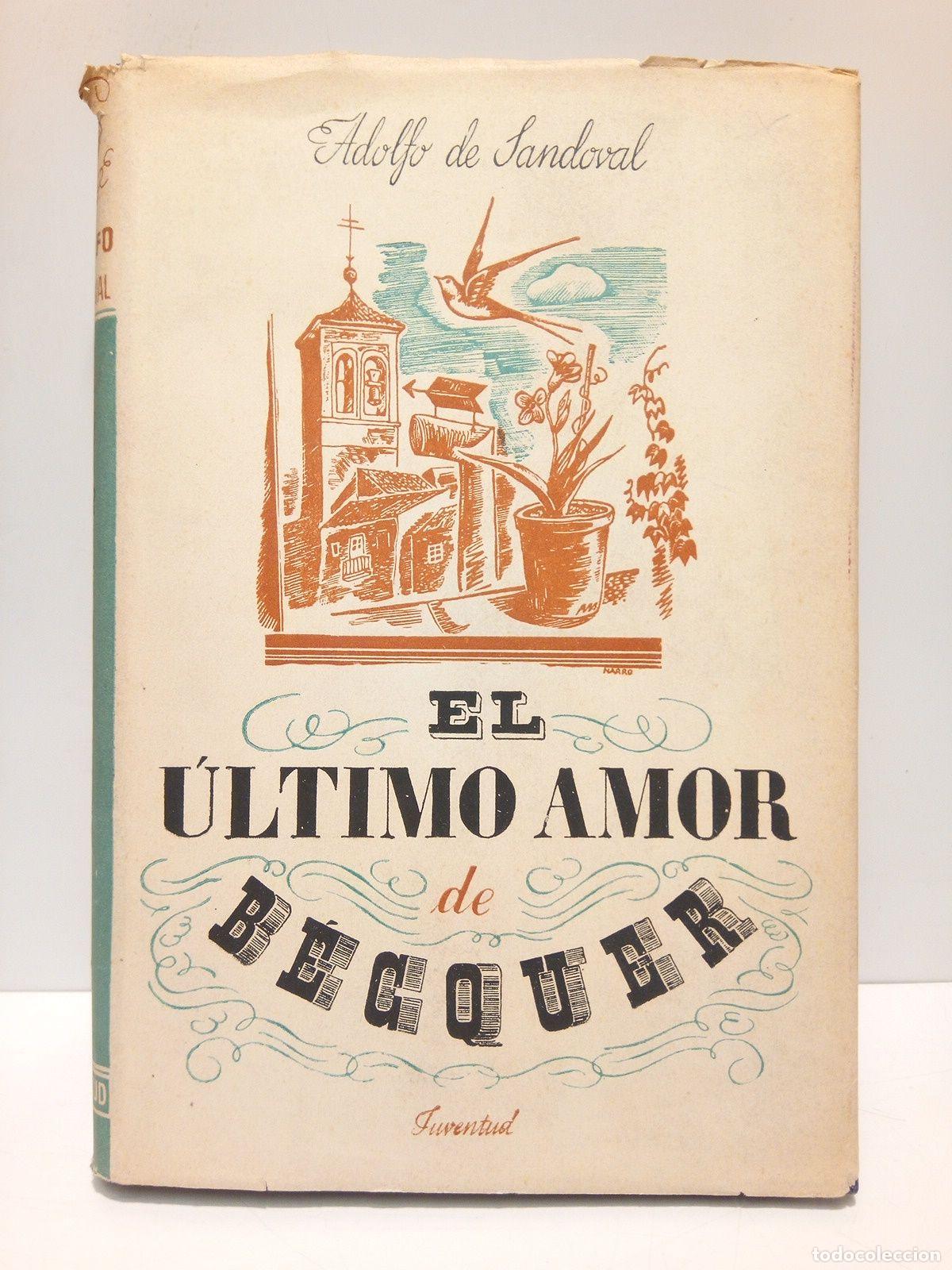 Libros: SANDOVAL, Adolfo de - El &uacute;ltimo amor de Becquer (ensayo literario) - Foto 1