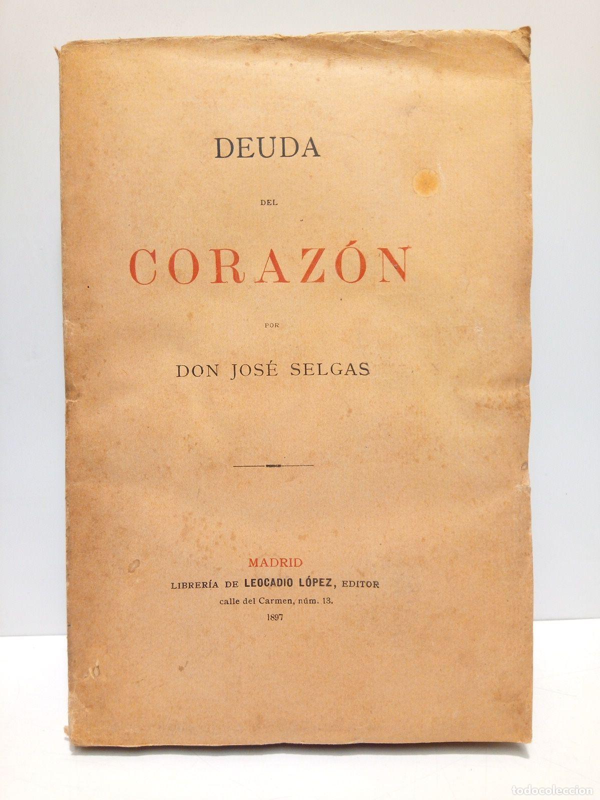 Libros: SELGAS, Jos&eacute; - Deuda del coraz&oacute;n (Novela) - Foto 1